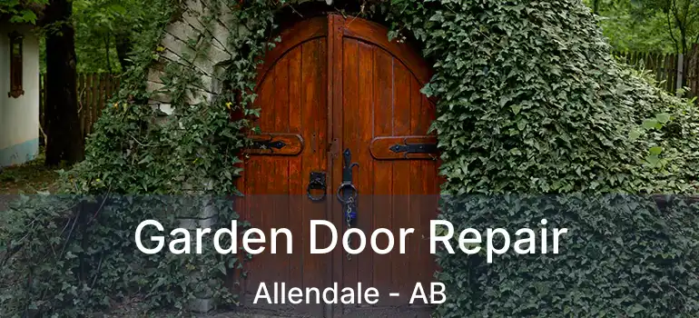  Garden Door Repair Allendale - AB