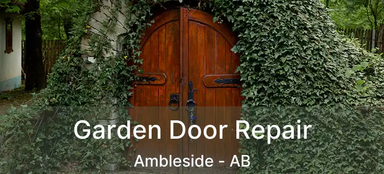  Garden Door Repair Ambleside - AB