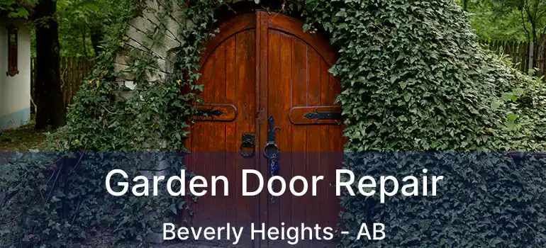  Garden Door Repair Beverly Heights - AB