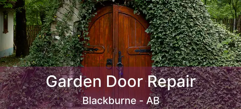  Garden Door Repair Blackburne - AB