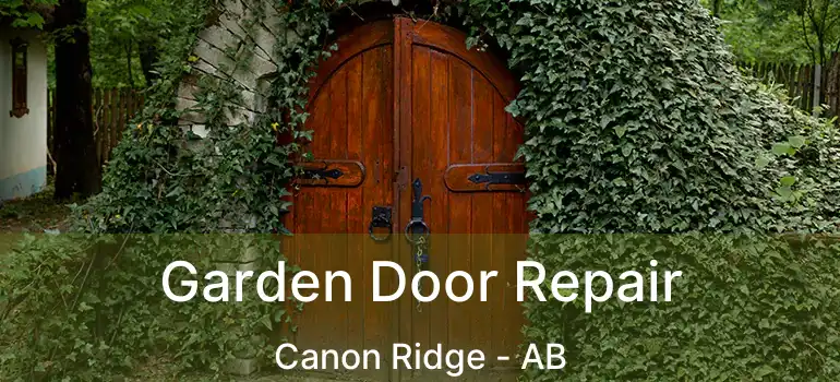  Garden Door Repair Canon Ridge - AB
