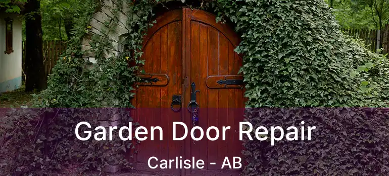  Garden Door Repair Carlisle - AB
