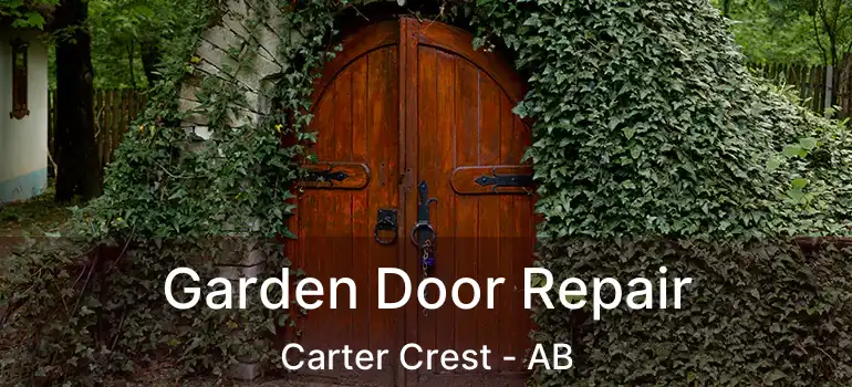  Garden Door Repair Carter Crest - AB