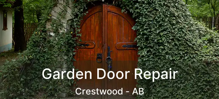  Garden Door Repair Crestwood - AB