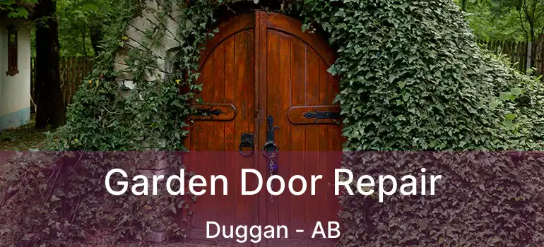  Garden Door Repair Duggan - AB