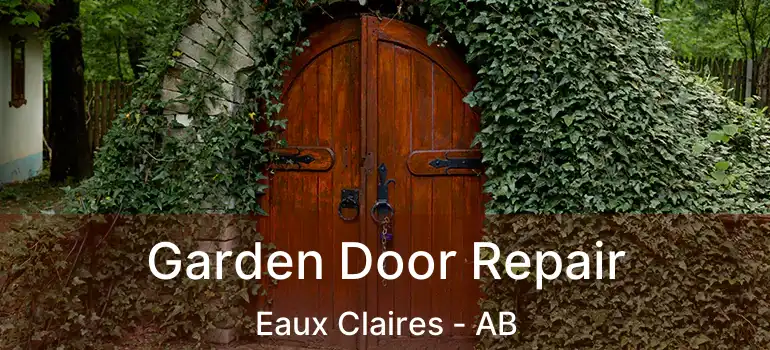  Garden Door Repair Eaux Claires - AB