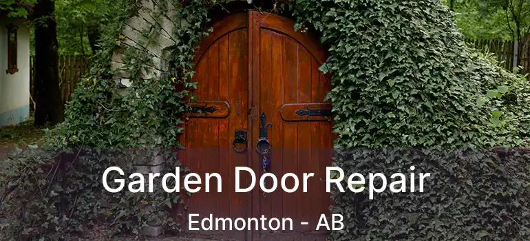  Garden Door Repair Edmonton - AB