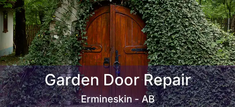  Garden Door Repair Ermineskin - AB