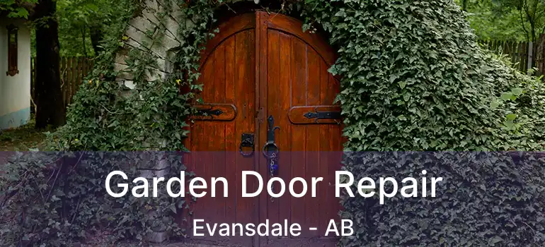 Garden Door Repair Evansdale - AB