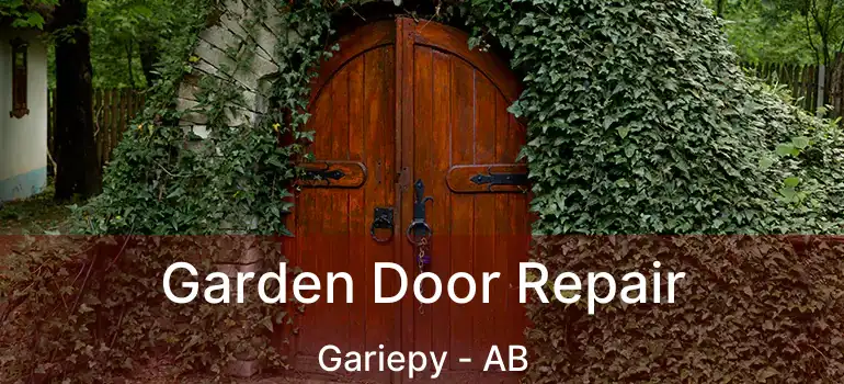  Garden Door Repair Gariepy - AB