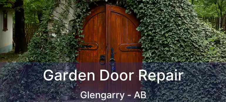  Garden Door Repair Glengarry - AB