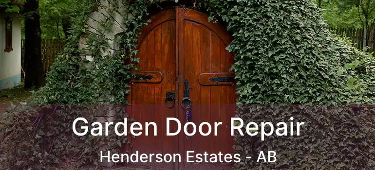  Garden Door Repair Henderson Estates - AB