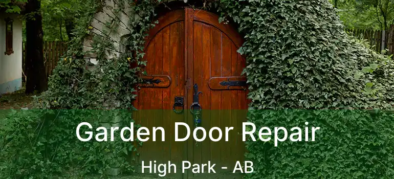  Garden Door Repair High Park - AB