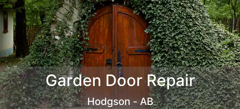  Garden Door Repair Hodgson - AB