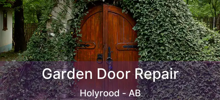  Garden Door Repair Holyrood - AB