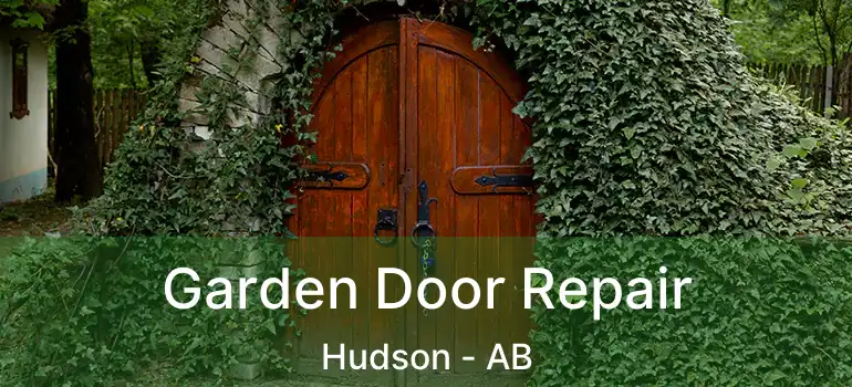  Garden Door Repair Hudson - AB