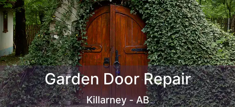  Garden Door Repair Killarney - AB