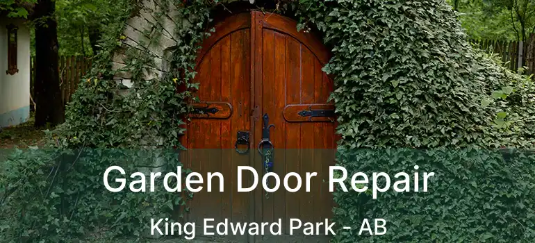  Garden Door Repair King Edward Park - AB