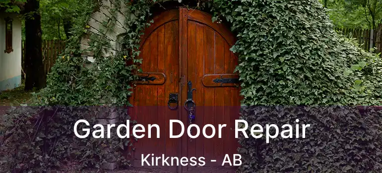  Garden Door Repair Kirkness - AB