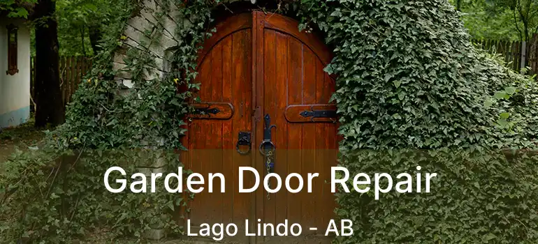  Garden Door Repair Lago Lindo - AB
