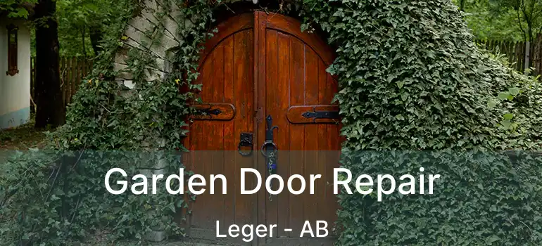 Garden Door Repair Leger - AB