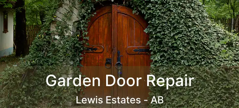  Garden Door Repair Lewis Estates - AB
