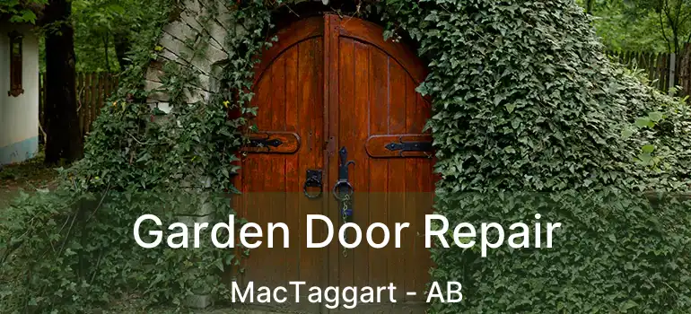 Garden Door Repair MacTaggart - AB