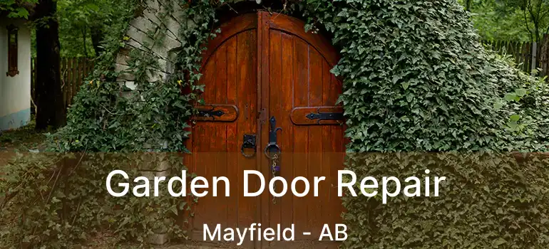  Garden Door Repair Mayfield - AB