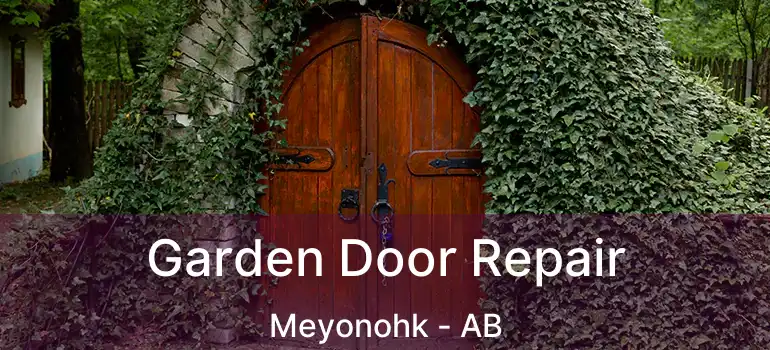  Garden Door Repair Meyonohk - AB