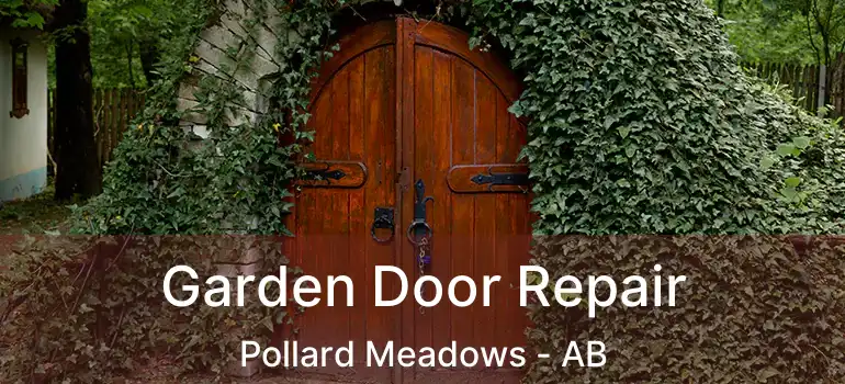  Garden Door Repair Pollard Meadows - AB