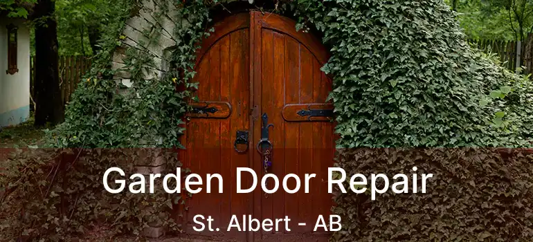  Garden Door Repair St. Albert - AB