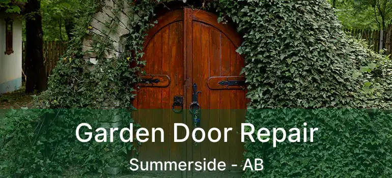  Garden Door Repair Summerside - AB