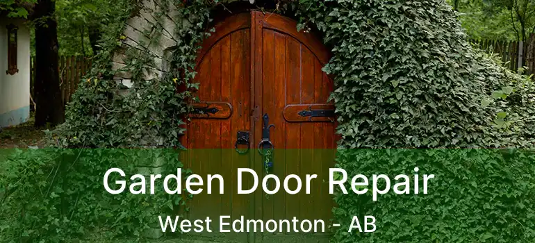  Garden Door Repair West Edmonton - AB