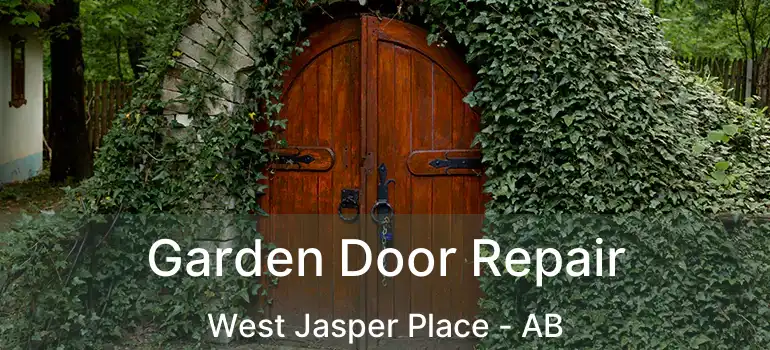  Garden Door Repair West Jasper Place - AB