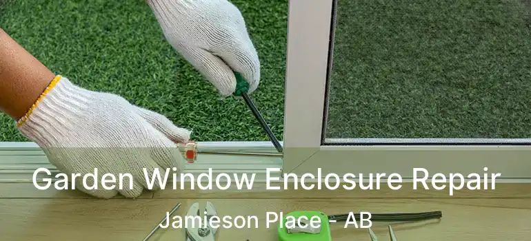  Garden Window Enclosure Repair Jamieson Place - AB