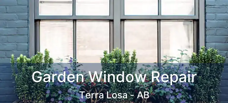 Garden Window Repair Terra Losa - AB