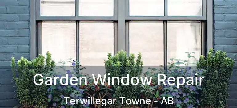  Garden Window Repair Terwillegar Towne - AB
