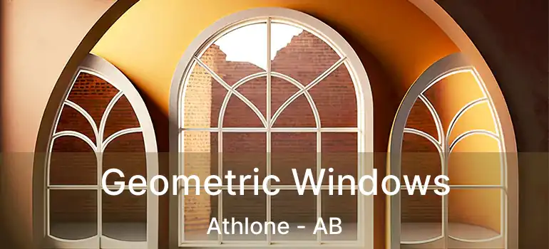 Geometric Windows Athlone - AB