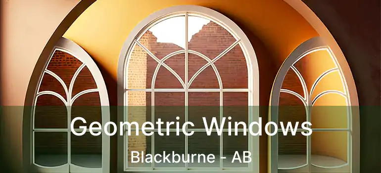  Geometric Windows Blackburne - AB
