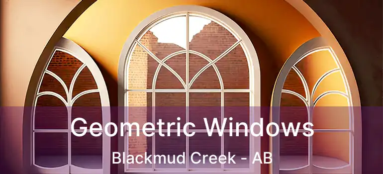  Geometric Windows Blackmud Creek - AB