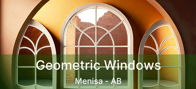  Geometric Windows Menisa - AB