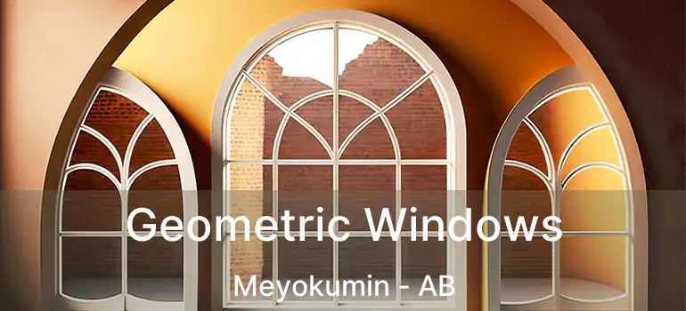  Geometric Windows Meyokumin - AB