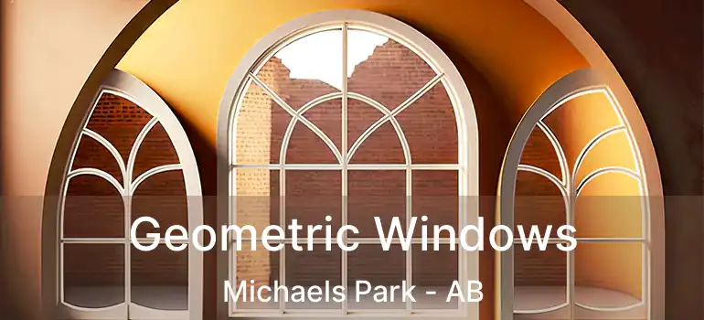  Geometric Windows Michaels Park - AB