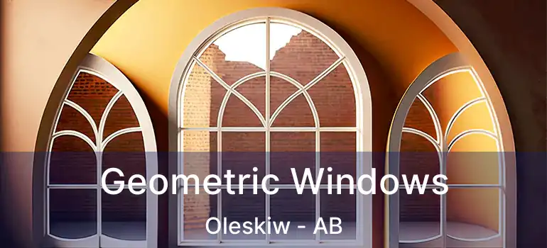  Geometric Windows Oleskiw - AB