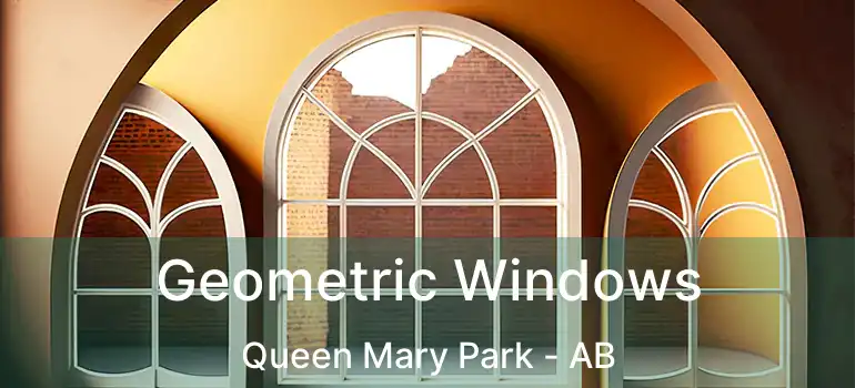  Geometric Windows Queen Mary Park - AB