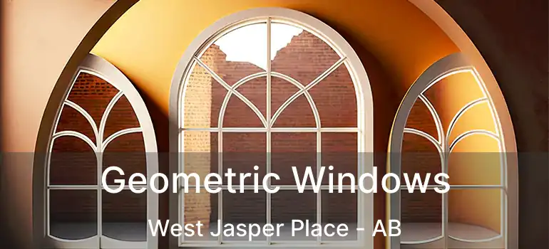  Geometric Windows West Jasper Place - AB