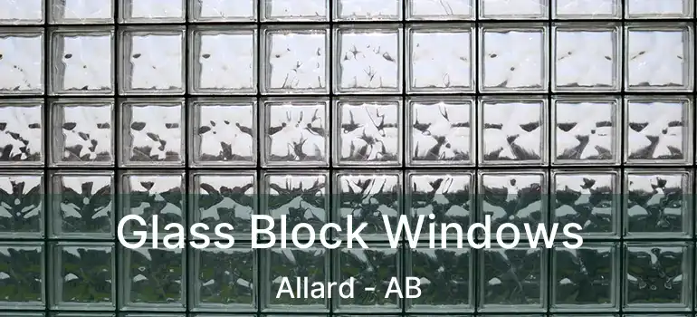  Glass Block Windows Allard - AB