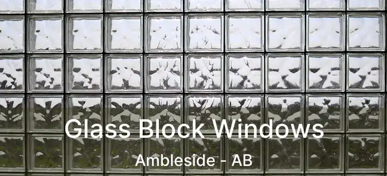  Glass Block Windows Ambleside - AB