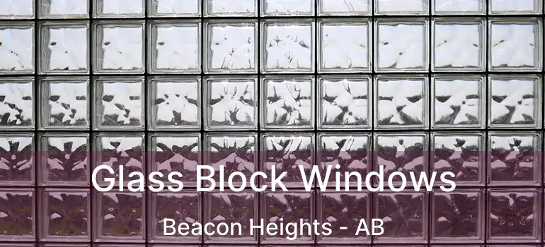  Glass Block Windows Beacon Heights - AB