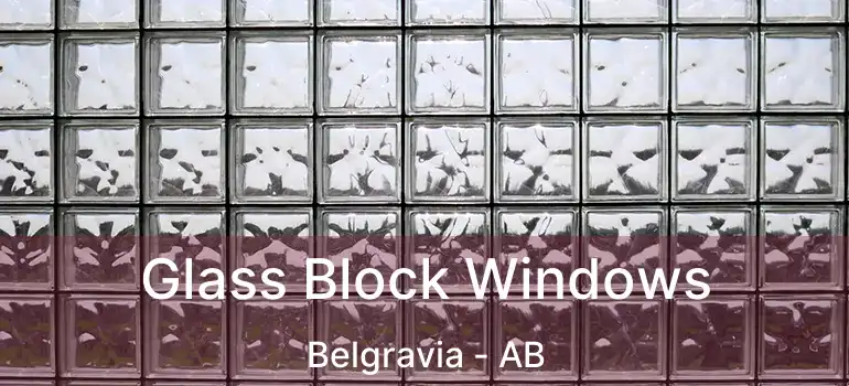  Glass Block Windows Belgravia - AB